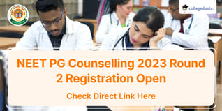 NEET PG Counselling 2023 Round 2 Registration Open till August 22; Check Details Here
